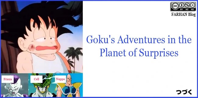 Goku’s Adventures in the Planet of&nbsp;Surprises