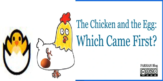 The Chicken and the Egg: Which Came First